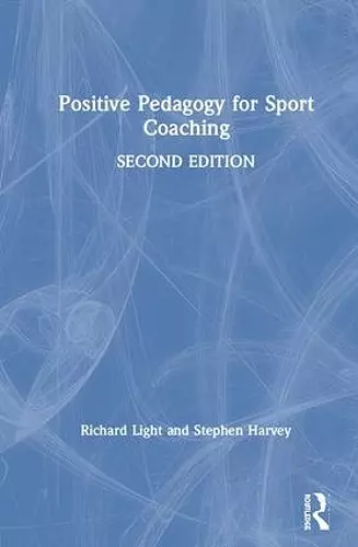 Positive Pedagogy for Sport Coaching cover