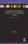 Chinese Migrants Ageing in a Foreign Land cover