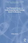 The Practical Guide to Understanding and Raising Hotel Profitability cover