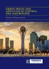 Urban Spaces and Lifestyles in Central Asia and Beyond cover