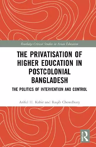 The Privatisation of Higher Education in Postcolonial Bangladesh cover