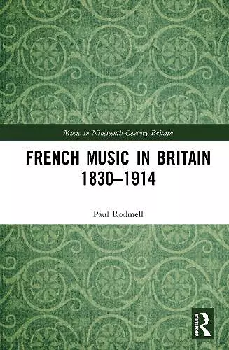 French Music in Britain 1830–1914 cover
