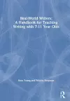 Real-World Writers: A Handbook for Teaching Writing with 7-11 Year Olds cover