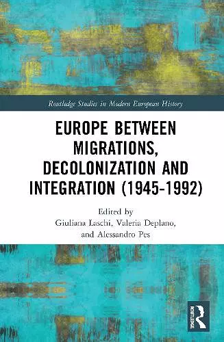 Europe between Migrations, Decolonization and Integration (1945-1992) cover