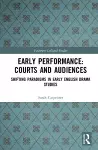 Early Performance: Courts and Audiences cover