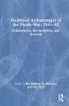 Multivocal Archaeologies of the Pacific War, 1941–45 cover