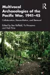 Multivocal Archaeologies of the Pacific War, 1941–45 cover