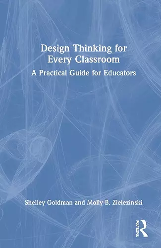 Design Thinking for Every Classroom cover