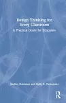Design Thinking for Every Classroom cover