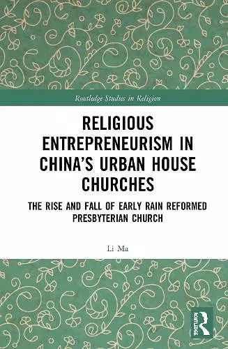 Religious Entrepreneurism in China’s Urban House Churches cover