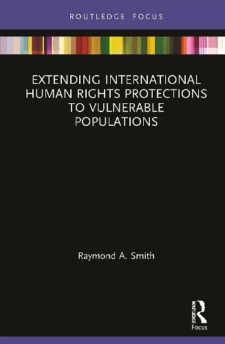 Extending International Human Rights Protections to Vulnerable Populations cover