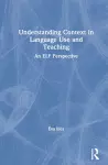 Understanding Context in Language Use and Teaching cover