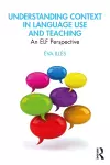 Understanding Context in Language Use and Teaching cover