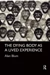 The Dying Body as a Lived Experience cover