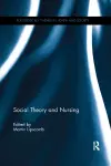 Social Theory and Nursing cover