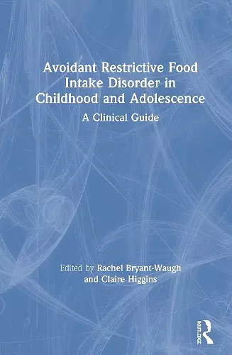 Avoidant Restrictive Food Intake Disorder in Childhood and Adolescence cover