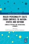 Ruler Personality Cults from Empires to Nation-States and Beyond cover