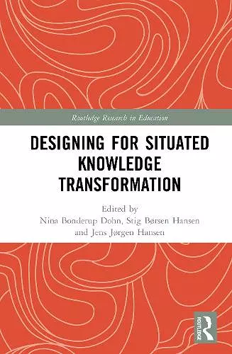 Designing for Situated Knowledge Transformation cover