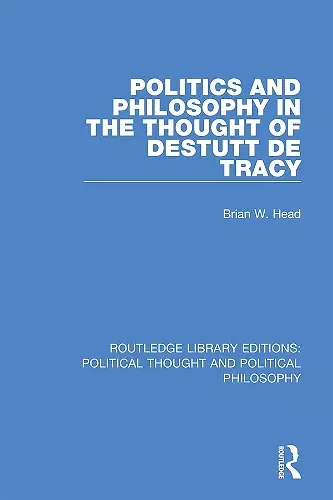 Politics and Philosophy in the Thought of Destutt de Tracy cover