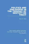 Politics and Philosophy in the Thought of Destutt de Tracy cover