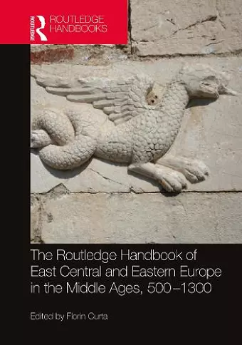 The Routledge Handbook of East Central and Eastern Europe in the Middle Ages, 500-1300 cover