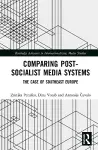 Comparing Post-Socialist Media Systems cover