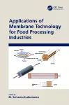 Applications of Membrane Technology for Food Processing Industries cover