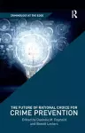 The Future of Rational Choice for Crime Prevention cover