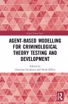 Agent-Based Modelling for Criminological Theory Testing and Development cover