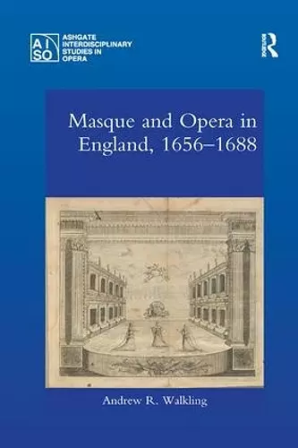 Masque and Opera in England, 1656-1688 cover