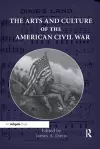 The Arts and Culture of the American Civil War cover