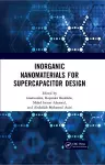 Inorganic Nanomaterials for Supercapacitor Design cover