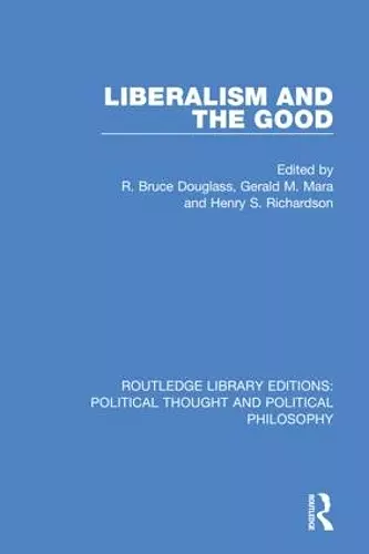 Liberalism and the Good cover