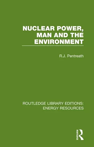 Nuclear Power, Man and the Environment cover