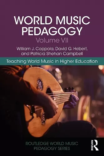 World Music Pedagogy, Volume VII: Teaching World Music in Higher Education cover