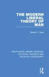 The Modern Liberal Theory of Man cover