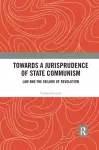 Towards A Jurisprudence of State Communism cover