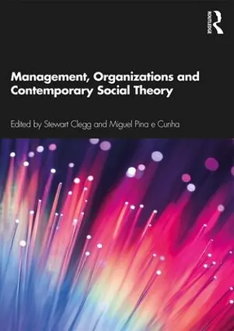 Management, Organizations and Contemporary Social Theory cover