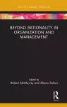 Beyond Rationality in Organization and Management cover