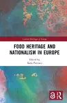 Food Heritage and Nationalism in Europe cover