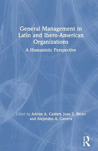 General Management in Latin and Ibero-American Organizations cover