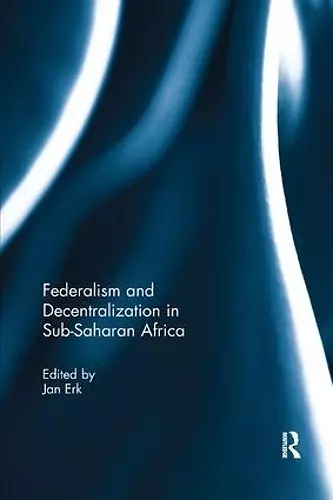 Federalism and Decentralization in Sub-Saharan Africa cover