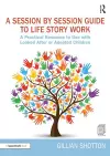 A Session by Session Guide to Life Story Work cover
