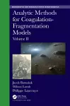 Analytic Methods for Coagulation-Fragmentation Models, Volume II cover