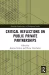 Critical Reflections on Public Private Partnerships cover