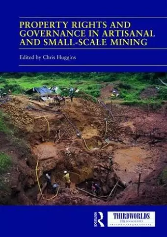 Property Rights and Governance in Artisanal and Small-Scale Mining cover