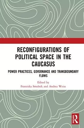 Reconfigurations of Political Space in the Caucasus cover