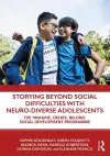 Storying Beyond Social Difficulties with Neuro-Diverse Adolescents cover