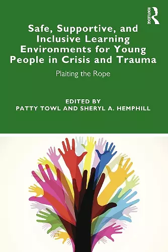 Safe, Supportive, and Inclusive Learning Environments for Young People in Crisis and Trauma cover