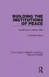 Building the Institutions of Peace cover